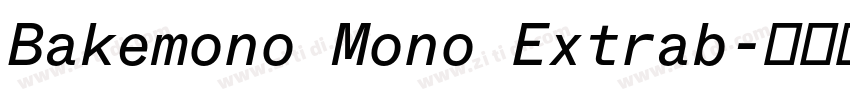 Bakemono Mono Extrab字体转换